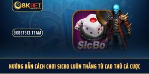 Hướng Dẫn Cách Chơi Sicbo Luôn Thắng Từ Cao Thủ Cá Cược